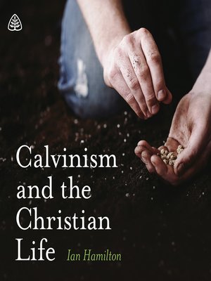 cover image of Calvinism and the Christian Life